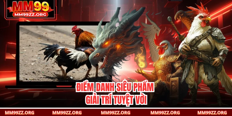 Điểm danh siêu phẩm giải trí tuyệt vời