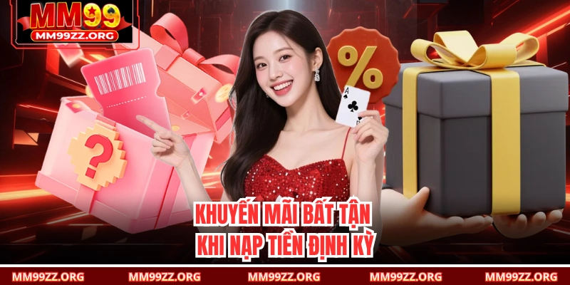 Khuyến mãi bất tận khi nạp tiền định kỳ