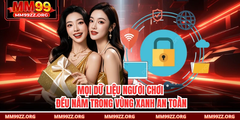 Mọi dữ liệu người chơi đều nằm trong vùng xanh an toàn