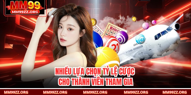Nhiều lựa chọn tỷ lệ cược cho thành viên tham gia
