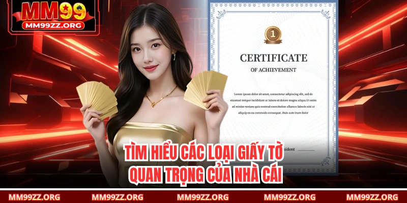 Tìm hiểu các loại giấy tờ quan trọng của nhà cái