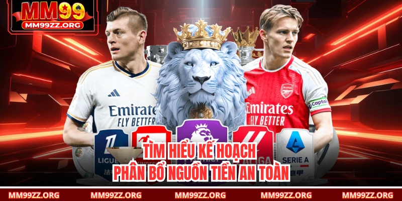 Tìm hiểu kế hoạch phân bổ nguồn tiền an toàn