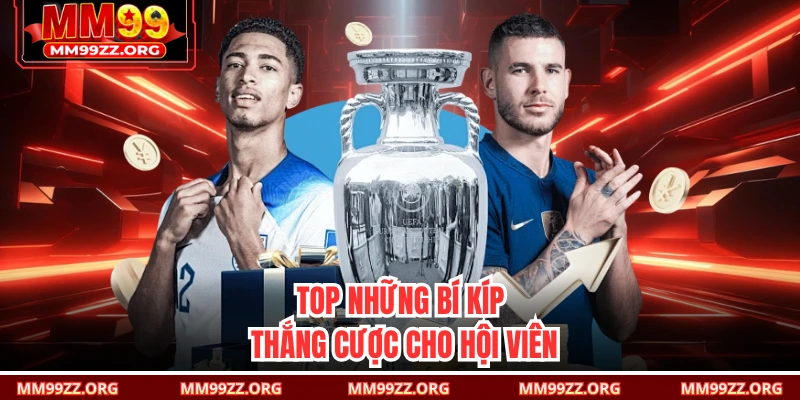 Top những bí kíp thắng cược cho hội viên